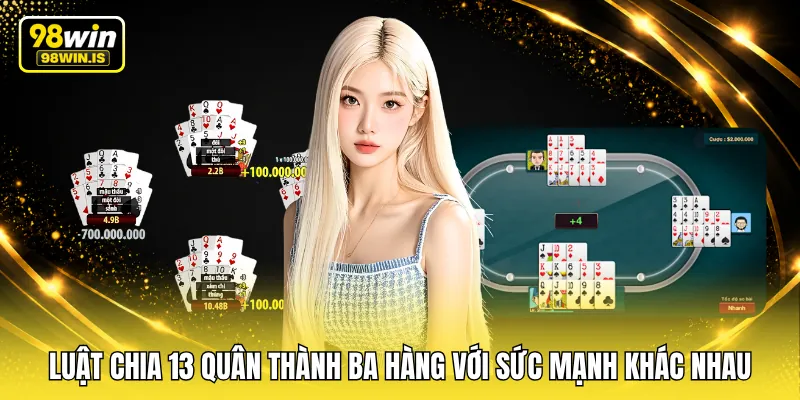 luat chia 13 quan thanh ba hang voi suc manh khac nhau Luật chia 13 quân thành ba hàng với sức mạnh khác nhau